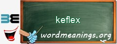 WordMeaning blackboard for keflex